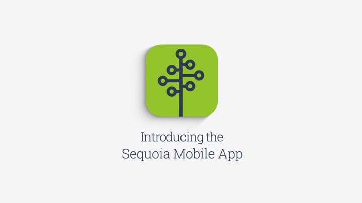 Introducing the Sequoia Mobile App