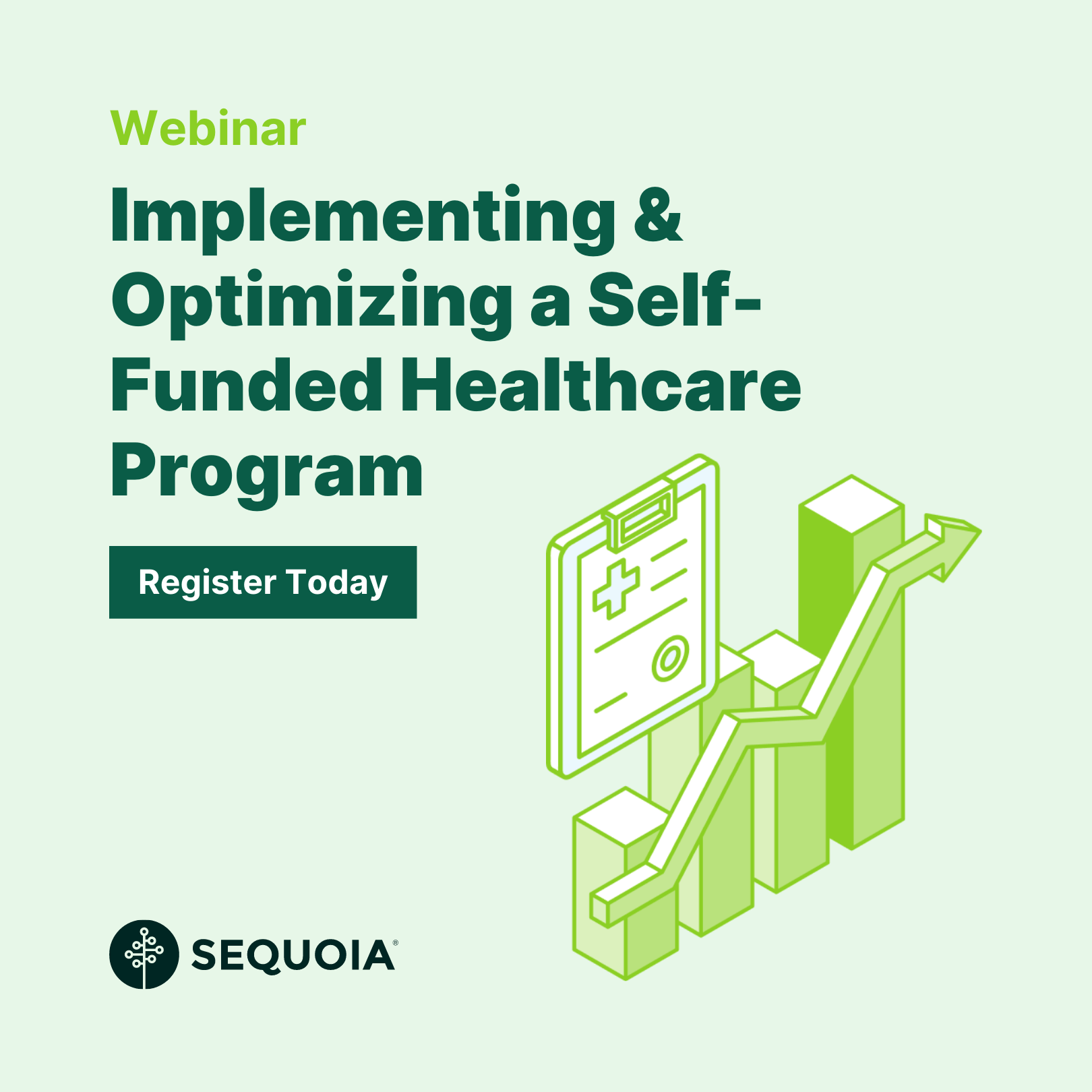Implementing & Optimizing a Self-funded healthcare program Return to Work Webinar Series